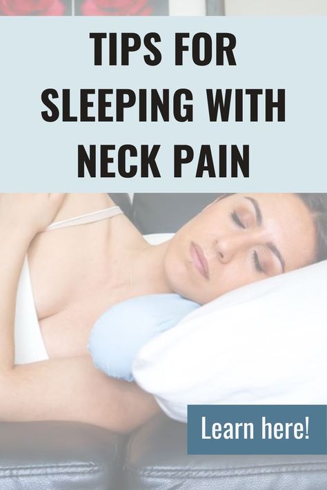 HOW TO SLEEP WITH NECK PAIN - Tips for sleeping for your neck including best sleeping positions Best Sleeping Positions, Tips For Sleeping, Neck Pain Pillow, Back Sleeping, Best Neck Pillow, How To Relax Yourself, Nose Picking, Pillows For Sleeping, Neck Exercises