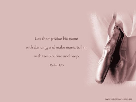 Mother Daughter Relationship Quotes, Dance Quotes Inspirational, Psalm 149, Ballet Quotes, Inspirational Quotes Collection, Famous Quotes About Life, Praise Dance, Ballet Barre, Inspirational Quotes With Images