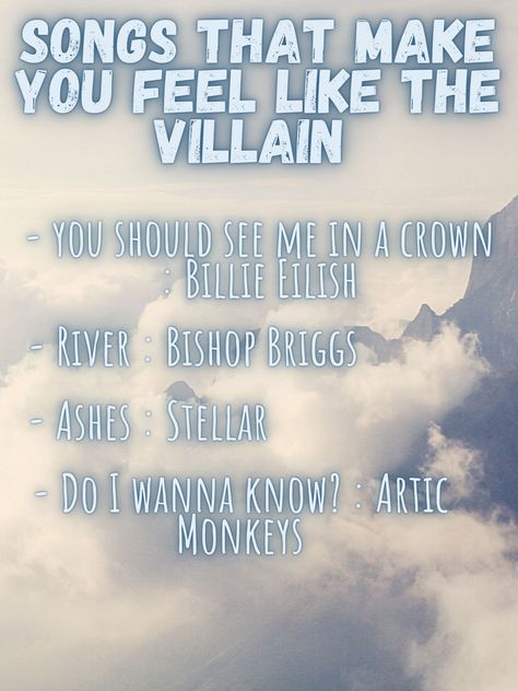 Villain Era Playlist, Songs That Make You Feel Powerful, Songs That Make You Feel Like A Villain, Villain Songs, Villain Arc, Bishop Briggs, Villain Era, Do I Wanna Know, Song Suggestions