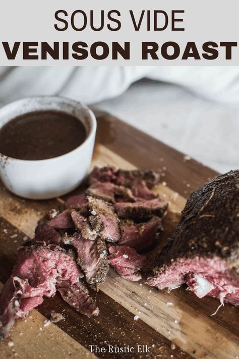 If you like sous vide beef roast, then you have to try this recipe! The Rustic Elk's recipe for sous vide venison roast is tender and delicious. Plus, it is made from wild game that you can hunt for yourself! You don't need any special equipment for this this deer meat recipe. It is perfect to make for a special occasion or your family dinner this week. Try making sous vide venison roast after your next hunt! #recipes #sousvide Sous Vide Venison Roast, Venison Roast Recipes, Sous Vide Venison, Sous Vide Beef, Deer Roast, Venison Backstrap Recipes, Backstrap Recipes, Venison Tenderloin, Venison Backstrap