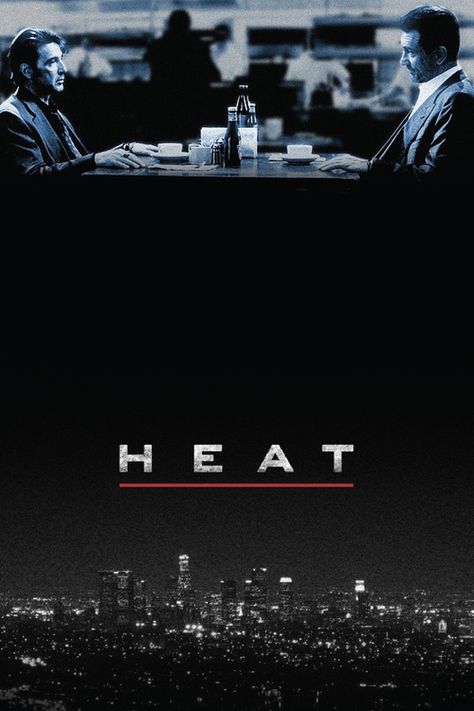 "Heat" by the great Director, Michael Mann Heat The Movie, Heat Michael Mann, Heat Movie Poster, Heat Poster, Heat Movie, Heat 1995, Classic Movie Posters, The Best Films, Al Pacino