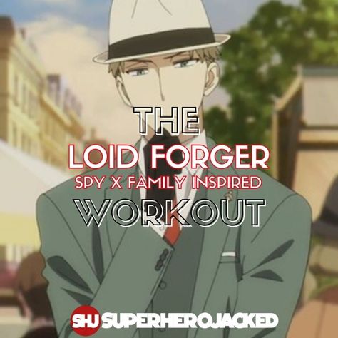 Loid Forger Workout: Train like the Spy X Family Spy! – Superhero Jacked Loid Spy X Family, Anime Workouts, Superhero Jacked, Character Workouts, Most Popular Anime Characters, Anime Superhero, Superhero Workout, Loid Forger, Workout Stuff