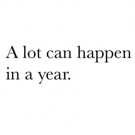 It’s Been A Year Quotes, Alot Can Happen In A Year, A Lot Can Happen In A Year, Vision Board Words, 2024 Moodboard, Matter Quotes, Best Year Ever, Hope Life, Inspo Quotes