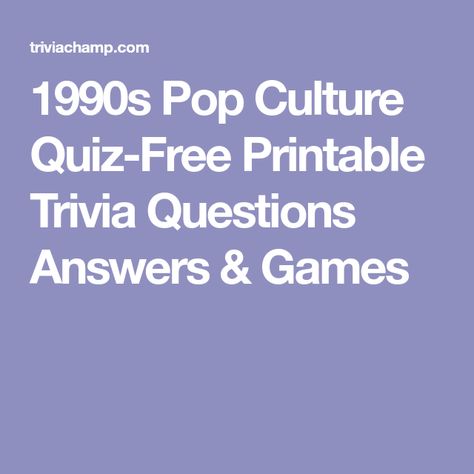 1990s Pop Culture Quiz-Free Printable Trivia Questions Answers & Games Pop Culture Quiz, Trivia Questions For Kids, 2000s Pop Culture, Pop Culture Trivia, 1980s Pop Culture, Fun Trivia Questions, Dental Facts, Pub Quiz, Quiz Questions And Answers