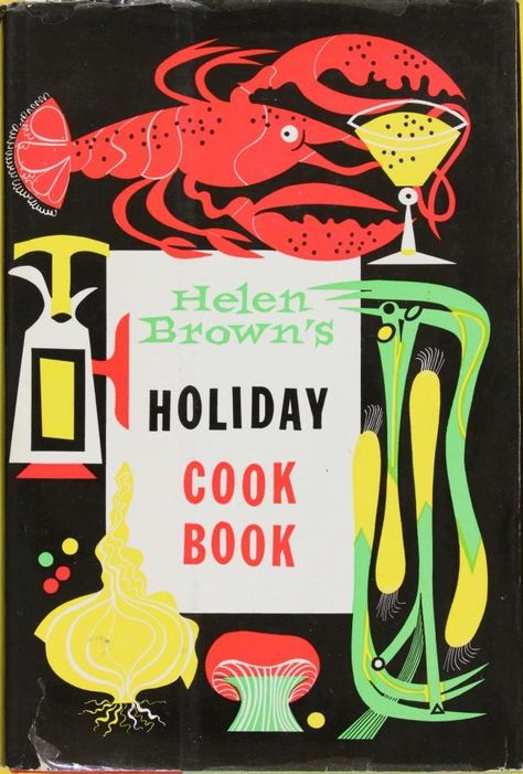 Helen Brown's Holiday Cook Book Holiday Chalkboard Ideas, Cookbook Illustration, Cookbook Cover Design, Diamond Illustration, Illustrated Recipes, Handmade Illustration, Food Vintage, Old Cookbooks, Mid Century Illustration