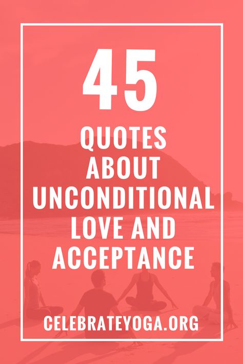 45 Quotes About Unconditional Love and Acceptance Love And Acceptance Quotes, Acceptance Quotes Relationships, Quotes About Reciprocating Love, Love Is A Feeling Not A Decision, Wanting Acceptance Quotes, Quotes About Unconditional Love, Unconditional Love Does Not Mean Unconditional Tolerance, Fixing Relationships, Unconditional Love Quotes