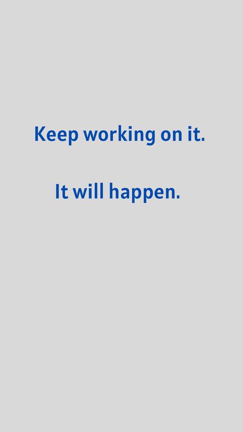 It will take time. Keep at it. It WILL work out and it WILL manifest. You just can’t give up. Your Time Will Come Quotes Career, Work But Don't Forget To Live, I Love What I Do Quotes Career, It’s Not My Job Quote, Don’t Call It A Dream Call It A Plan, Branding Mood Board, Working On It, Lesson Quotes, Positive Self Affirmations