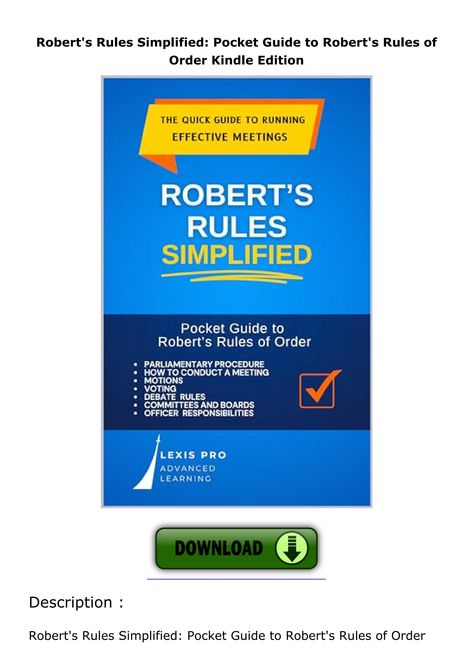 [DOWNLOAD]PDF Robert's Rules Simplified: Pocket Guide to Robert's Rules of Order     Kindl Parliamentary Procedure, Effective Meetings, Quick Guide