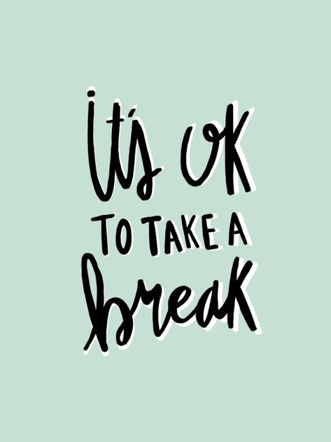 Relaxing Sayings, Take A Break Quotes, Break Quotes, Relax Quotes, Hijau Mint, Motivation Positive, Motiverende Quotes, Break Time, Socrates