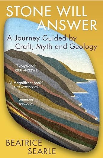 Stone Will Answer: A Journey Guided by Craft, Myth and Geology: Amazon.co.uk: Searle, Beatrice: 9781529920499: Books Medieval Pilgrim, Southern Norway, Adventure Bible, Salman Rushdie, Greco Roman, 500 Miles, Adventure Story, Northern Europe, North Sea