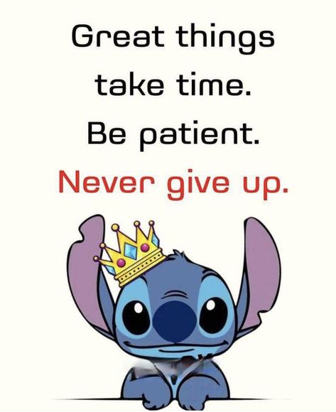 Stitch Sayings, Funny Quotes Wallpaper, Great Things Take Time, Disney Quotes Funny, Lilo And Stitch Quotes, February Ideas, Lilo And Stitch Drawings, Stitch Quote, Fashion Drawing Sketches