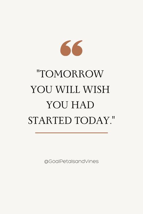 Tomorrow You Will Wish You Had Started Today. Follow us for Your Daily Dose of Love, Motivation, and Positivity🌱 Tomorrow Quotes, Future Quotes, Strong Mind Quotes, Girl Boss Motivation, Love Motivation, Today Quotes, Study Quotes, Story Quotes, Study Motivation Quotes