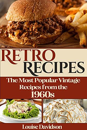 1960s Recipes Vintage, Retro Recipes 1960s Vintage Food, 1960 Recipes, 1960s Recipes, 1960s Food, 1950s Food, Simple Family Meals, Ladies Luncheon, Heirloom Recipes