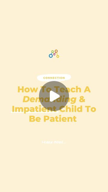 Teaching Patience, Practicing Patience, Emotional Maturity, Build Resilience, Child Psychologist, Instant Gratification, Social Development, Jump In, Baby Steps