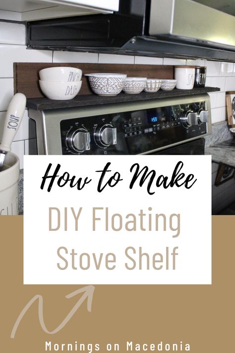 Chsrity from Mornings on Macedonia blog sharing how to make this easy DIY Floating Stove Shelf. Using some leftover wood and minimal tools, this DIY shelf comes together easily! Tap the link for the full tutorial and be sure to save this pin and follow me for more ideas and inspiration just like this! Diy Shelf Between Cabinets, Shelf On Top Of Stove, Stove Top Shelf Diy, Stove Shelf Decor, Back Of Stove Shelf, Over Stove Shelf Diy, Diy Kitchen Wood Projects, Above The Stove Shelf, Over Oven Shelf