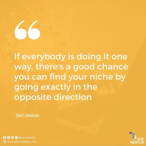 If everybody is doing it one way, there's a good chance you can find your niche by going exactly in the opposite direction. #afromarketen #marketing Find Your Niche Quotes, Find Your Niche, Monday Motivation, The Good, Finding Yourself, Inspirational Quotes, Marketing, Quotes