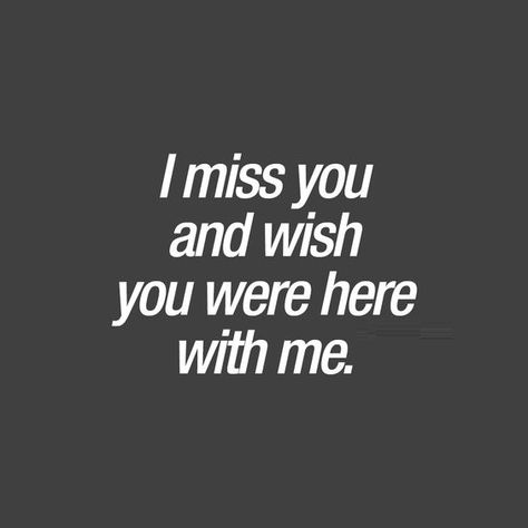 I Miss You Quotes For Him, Missing You Quotes For Him, Here With Me, I Miss You Quotes, Missing You Quotes, Cute Couple Quotes, Wish You Were Here, Wish You Are Here, Cute Love Quotes