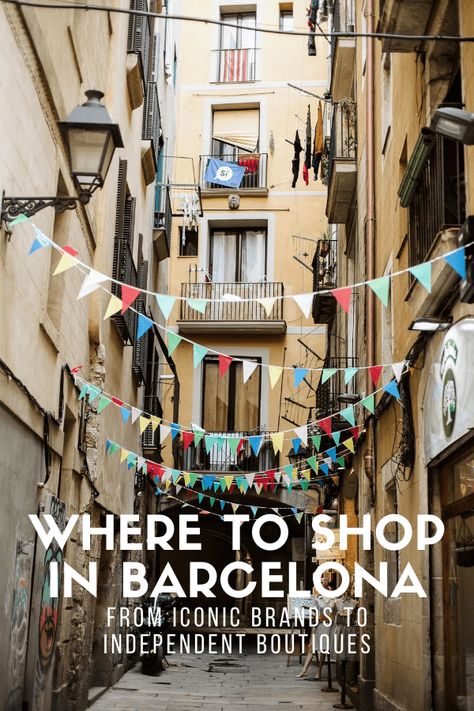 Along with Gaudi's famous architecture like the Sagrada Familia and Park Guell, something else you'll find everywhere in Barcelona is fabulous shopping. But with amazing stores just about everywhere in the city, knowing where to start can be overwhelming. This guide will show you where to shop in Barcelona like a local no matter what you're looking for. El Born Barcelona, Gothic Quarter Barcelona, Barceloneta Beach, Barcelona Travel Guide, Barcelona Spain Travel, Shopping In Barcelona, Park Guell, Gothic Quarter, Spain Vacation