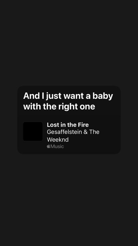 #theweeknd #lostinthefire Lost In The Fire The Weeknd, The Weeknd Lyrics, Weeknd Lyrics, Fire Lyrics, Wanting A Baby, The Weeknd, The Fire, The Twenties, Lost