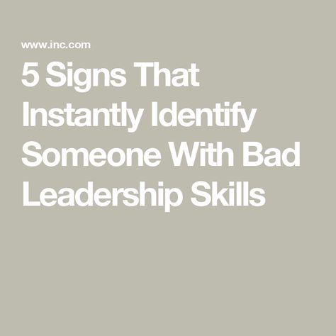 5 Signs That Instantly Identify Someone With Bad Leadership Skills Toxic Boss, Good Leadership, Leadership Competencies, Bad Leadership, Toxic Workplace, Masculine Traits, Business Psychology, Leadership Traits, Good Leadership Skills