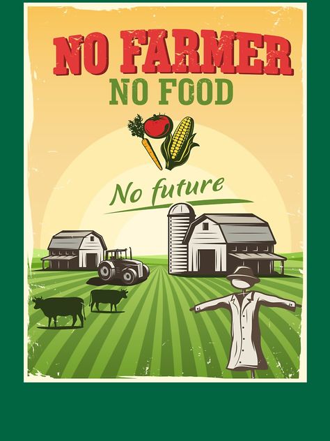 "No farmers no food no future" T-shirt by Lazzfire | Redbubble #nofarmersnofood #tshirt #farming #fashion #farmlife #shirt #agriculture #style #farmers #food #georgia_agriculture #tshirtdesign #tee #thankafarmer #tshirts #onlyga #gift #apparel #clothing #instagood #rosehillheirlooms #design #notillfarming #farmersmarket #farmerswife #farmerlife Agriculture T Shirt Designs, Farming Quotes Agriculture, Farm Tshirt Design, No Farmers No Food Logo, Agriculture Slogans, Farming Fashion, No Farmer No Food, No Till Farming, Agriculture Shirt