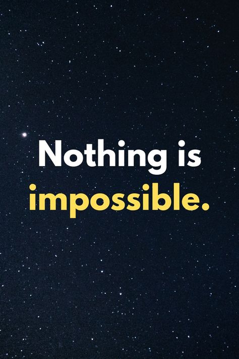 Nothing is impossible. G Eazy Style, Meaningful Pictures, Original Iphone Wallpaper, Nothing Is Impossible, Thinking Quotes, Daily Positive Affirmations, Daily Inspiration Quotes, Business Quotes, Inspirational Quotes Motivation