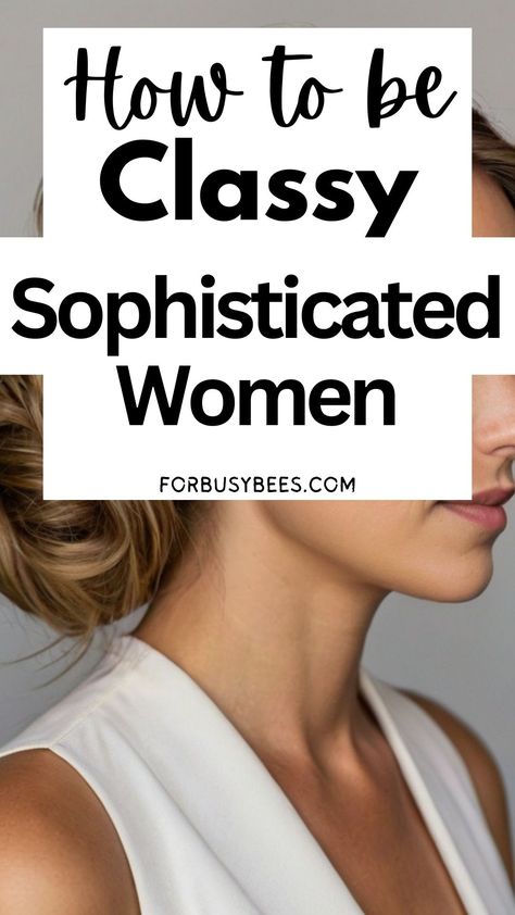 classy sophiticated women Sophisticated Fall Outfits Classy, How To Become Classy Lady, Woman Of Elegance, Attractive Features In Women, Elegant Personal Branding, How To Be Sophisticated, How To Be A Classy Lady, How To Behave Like A Lady Classy, Classy Woman Tips