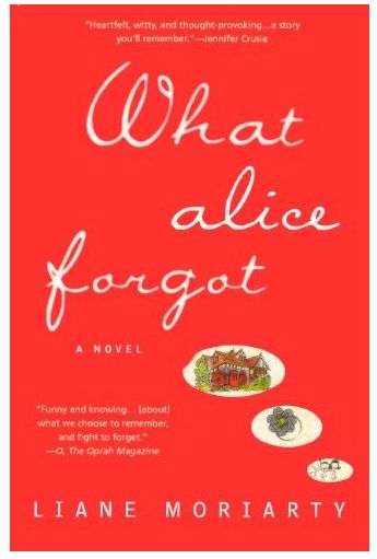 This novel had me pinned to the couch for two days (or it might have been just one). It reads like the breeziest chick lit, but has a surprising depth that makes me love it even more. What Alice Forgot, Liane Moriarty, Up Book, What To Read, E Reader, Book Nooks, Summer Reading, I Love Books, Great Books