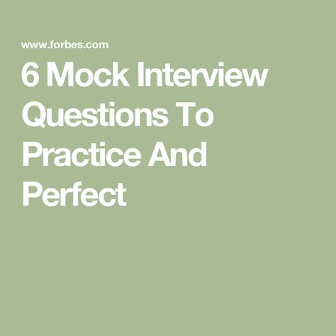 6 Mock Interview Questions To Practice And Perfect Mock Interview Questions And Answers, Mock Interview Questions, Practice Interview Questions, Mock Interview, Interview Questions And Answers, Job Interviews, Questions And Answers, Interview Questions, Questions To Ask