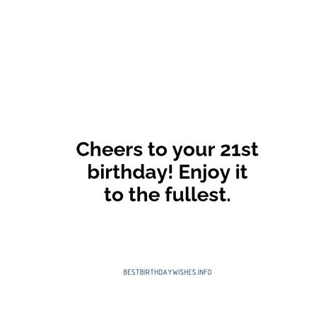 Birthdays are a time to celebrate all that we have accomplished and look forward to what the future has in store. Your 21st birthday is a special mile... | # #BirthdayWishes Check more at https://www.ehindijokes.com/21st-birthday-wishes-inspiring-quotes/ Happy 21st Birthday Wishes, 20th Birthday Wishes, 21st Birthday Wishes, Short Birthday Wishes, Birthday Wishes For Sister, 21st Quotes, Birthday Wish, Happy 21st Birthday, Year Quotes