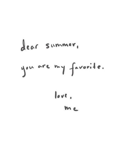 You Are My Favorite, Be My Valentine, Summer Aesthetic, Summer Days, Quotes