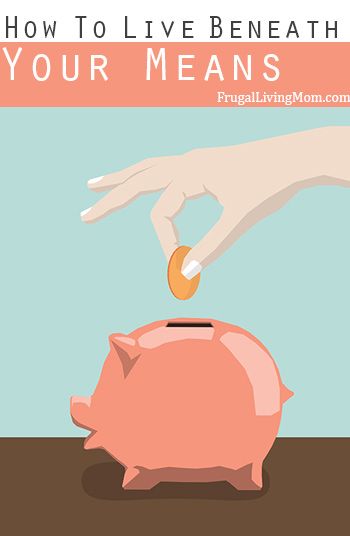 How to Live Beneath Your Means - Frugal Living Mom Financial Peace, Show Me The Money, Budget Planer, Budget Saving, Get Out Of Debt, Frugal Tips, Budgeting Finances, Budgeting Money, Smart Money