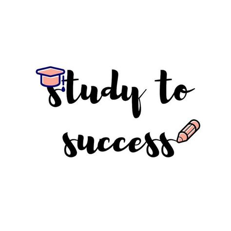 Study To Success, Motivational Quotes, Quotes