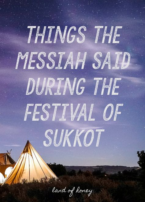 What the Messiah had to say during Sukkot | Land of Honey Happy Sukkot Images, Sukkot Activities, Marriage Supper Of The Lamb, Sukkot Crafts, Sukkot Decorations, Sukkot Recipes, Jewish Feasts, Messianic Jewish, Messianic Judaism