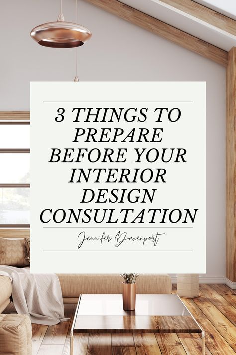 3 THINGS TO PREPARE BEFORE YOUR INTERIOR DESIGN CONSULTATION Interior Design Consultation Form, Interior Design Courses, Interior Design Consultation, Interior Design Business, Free Interior Design, Design Consultant, Design Studio, How To Plan, Interior Design