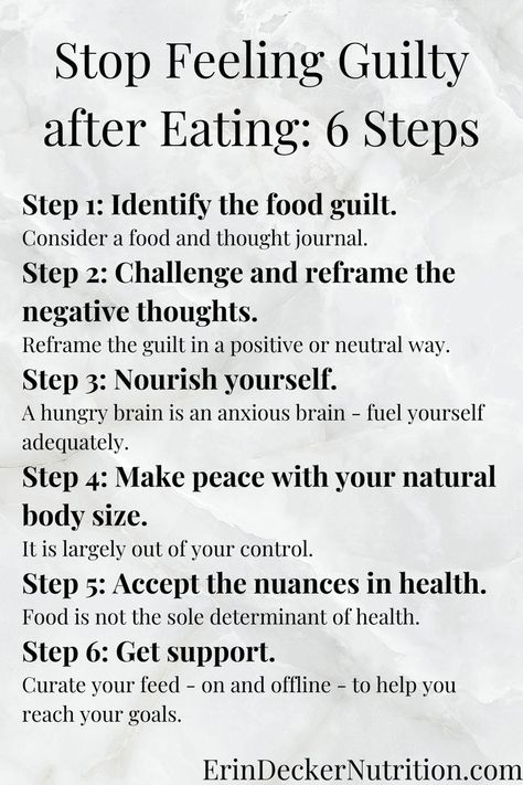 a gray image outlining the steps to stop feeling guilty about food, including: identify the food guilt, challenge and reframe the negative thoughts, nourish yourself, make peace with your natural body size, accept the nuances in health, and get support. Feeling Guilty After Eating, Stop Feeling Guilty, Food Guilt, Stop Feeling, Mental Health Therapy, Feeling Guilty, Make Peace, Intuitive Eating, Natural Body