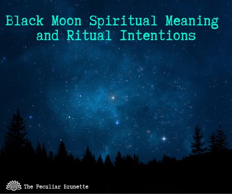 Black Moon Spiritual Meaning and Ritual Intentions - Moon Water Benefits, Moons Of The Year, Circle Casting, Sister Witches, Full Buck Moon, Full Moon Names, Ritual Ideas, Moon Spiritual, Buck Moon