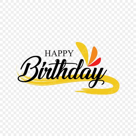 Happy Birthday Vector Design, Happy Birthday Font Png, Birthday Graphic Design Ideas, Birthday Psd Free Download, Happy Birthday Wishes Png, Birthday Background Design Party Ideas, Happy Birthday Png Text Hd, Birthday Flex Design, Happy Birthday Font Style