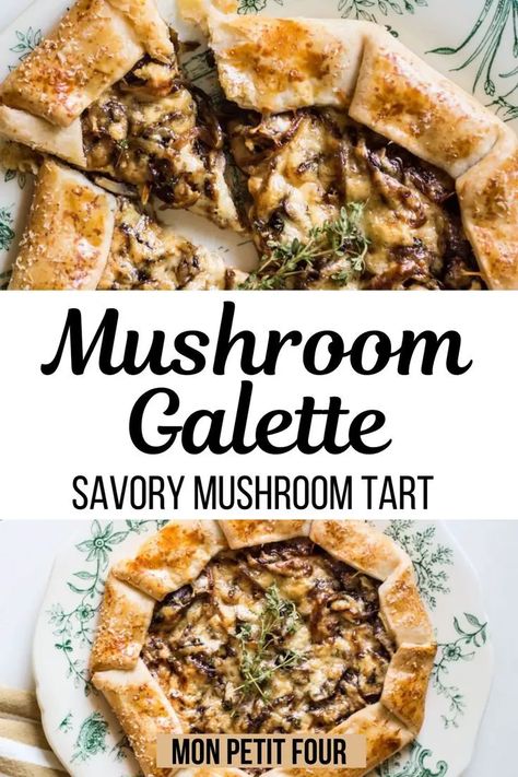 23 Easy As Pie Galette Recipes Galette Recipe Savory, Mushroom Galette, Mushroom Filling, Mushroom Tart, Store Bought Pie Crust, Onion Tart, Galette Recipe, Homemade Dough, Savory Tart