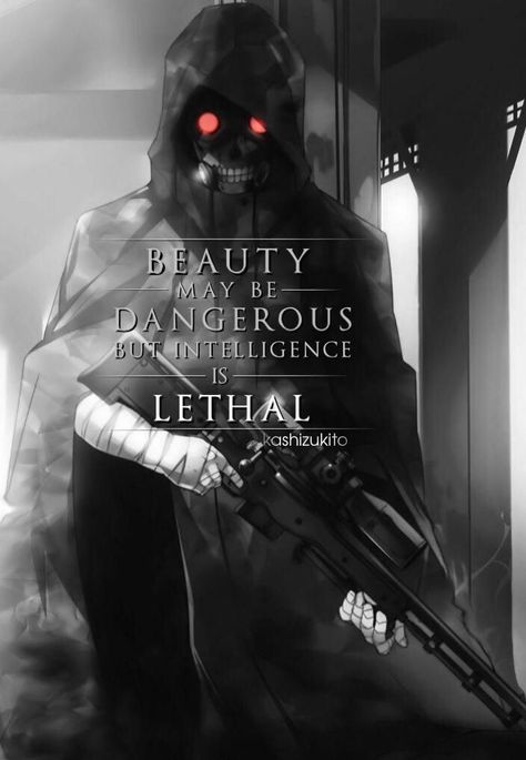 Beauty may be dangerous but intelligence is lethal. [Kashizukito] Intelligence Is Lethal, Dangerous Quotes, Be Dangerous, Quotes, Beauty