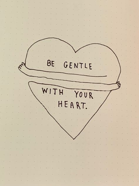 Being Gentle Quotes, Be A Lover Choose Love Give Love, Be Gentle Quotes, Love Note Drawings, Be Gentle With Yourself Quotes, Gentle Quotes, Family Tattoo Ideas, Frida Art, Family Tattoo