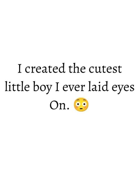 Momma Quotes, Boy Mom Quotes, Baby Boy Quotes, My Children Quotes, Mothers Love Quotes, Children Quotes, Mommy Quotes, Baby And Mom, Mom Life Quotes