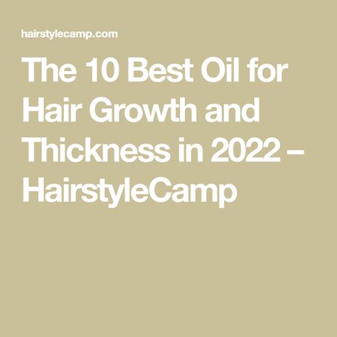 The 10 Best Oil for Hair Growth and Thickness in 2022 – HairstyleCamp Natural Oils For Hair, Best Oil For Hair Growth, Best Oil For Hair, Oils And Their Benefits, Organic Hair Oil, Oils For Hair, Oil For Hair Growth, Hair Oils, Best Hair Oil