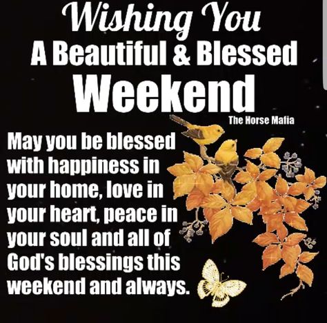 Weekend Wish Weekend Blessings Weekend Blessings Mornings, Weekly Greetings, Weekend Blessings, Mercy And Grace, Blessed Weekend, February Quotes, Saturday Greetings, Weekend Greetings, Friday Images