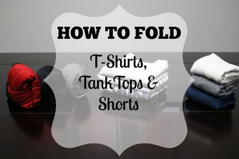 Fold Athletic Shorts, How To Fold Tank Tops To Save Space, Folding Shorts In Drawers, Folding Shorts On Shelf, Fold Tank Tops, Space Saver Folding Gym Shorts, Folding Gym Shorts, Fold Tshirt For Drawer, How To Fold Shorts