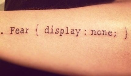 Awesome CSS tattoo - but definitely wouldn't choose fear. Code Tattoos Programming, Coder Tatoos, Davinci Code Tattoo, Programming Tattoo Ideas, Tattoos For Personality Disorder, Computer Tattoo, Epic Tattoo, Small Meaningful Tattoos, Geek Tattoo