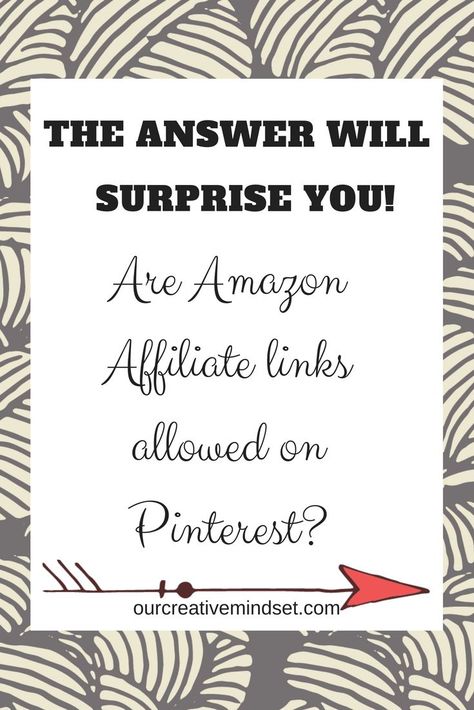 Can you use amazon affiliate links on Pinterest? The answer will surprise you! Read more on affiliate amazon links on ourcreativemindset.com Affiliate Links On Pinterest, Creative Mindset, Affiliate Amazon, Affiliate Links, Amazon Affiliate, Blogging Tips, Affiliate Marketing, Read More, How To Make Money