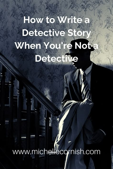 How To Write A Detective Character, Detective Writing Tips, How To Write Detective Stories, Detective Story Prompts, How To Write A Detective Story, Writing Art Illustration, How To Write Mystery, Detective Story Ideas, Mystery Writing Tips