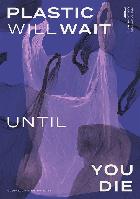 @unwindstudio "plastic will wait until you die" poster design by Unwind Studio Recycle Design, Typo Poster, Marine Pollution, Graphic Posters, Photo Work, Different Cultures, Plastic Design, Warsaw Poland, Graphic Design Fun