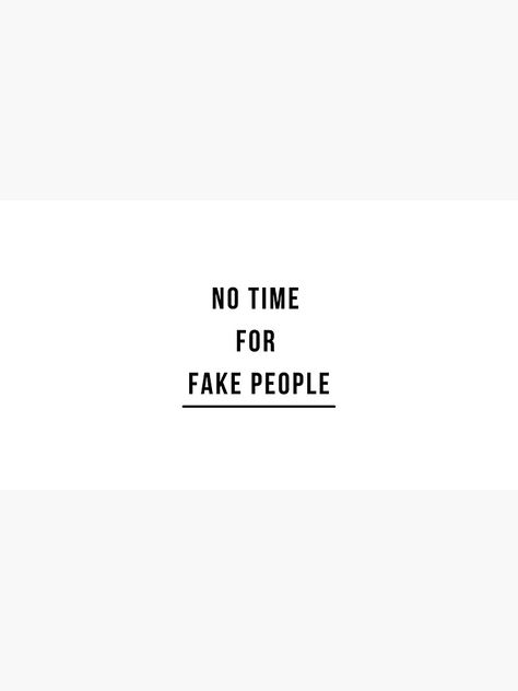 No Time For Fake People Quotes, No Time For Fake People, Fake People Quotes, People Design, Fake People, People Quotes, Caps For Sale, No Time, Castle